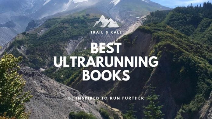 best ultrarunning books trail and kale