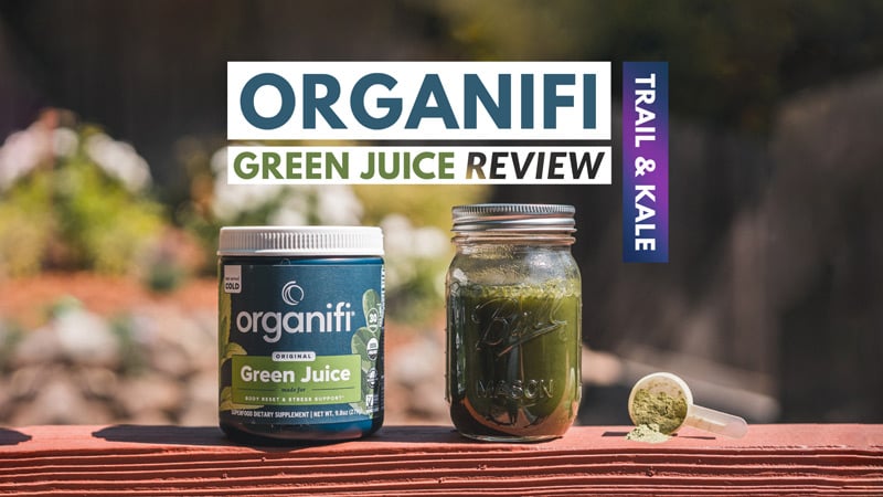 Organifi Green Juice Review Trail and Kale