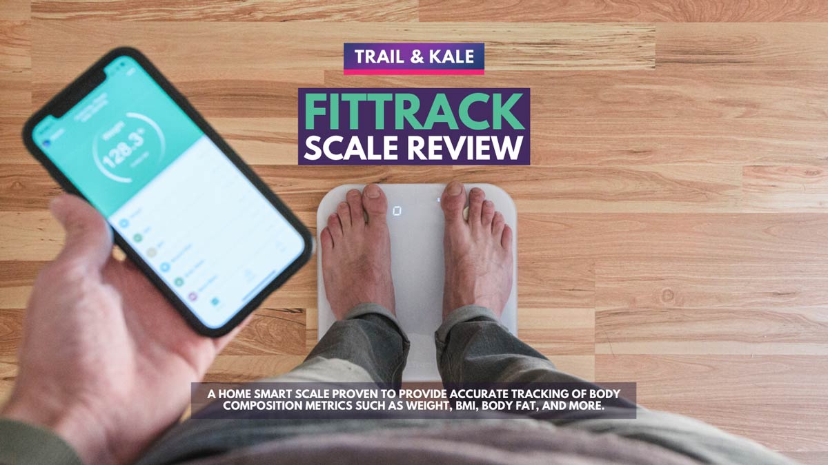 https://www.trailandkale.com/wp-content/uploads/2020/03/FitTrack-Scale-Review-Trail-and-Kale.jpg
