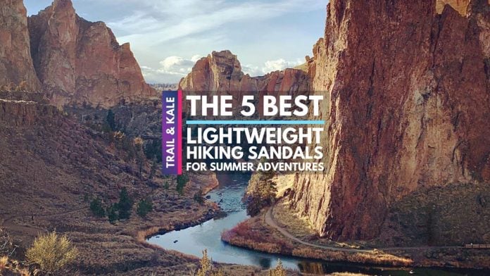 The Best Lightweight Hiking Sandals for Summer Adventures Trail and Kale