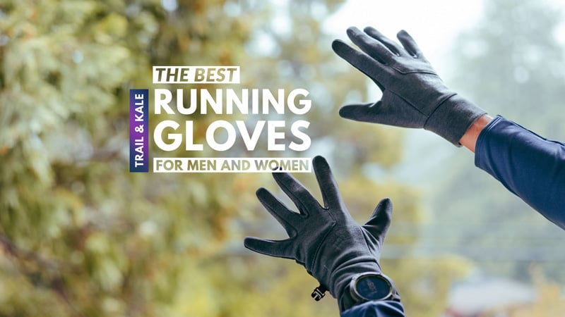 Best Running Gloves for men and women Trail and Kale