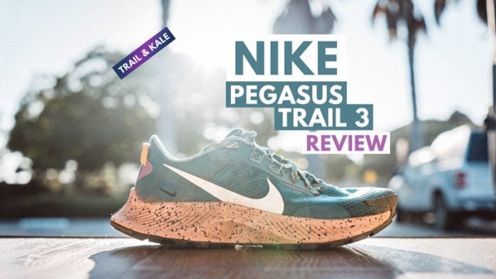 Nike Pegasus Trail 3 Review Trail and Kale 2
