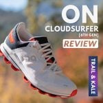 On Cloudsurfer Review 6th Generation Trail and Kale