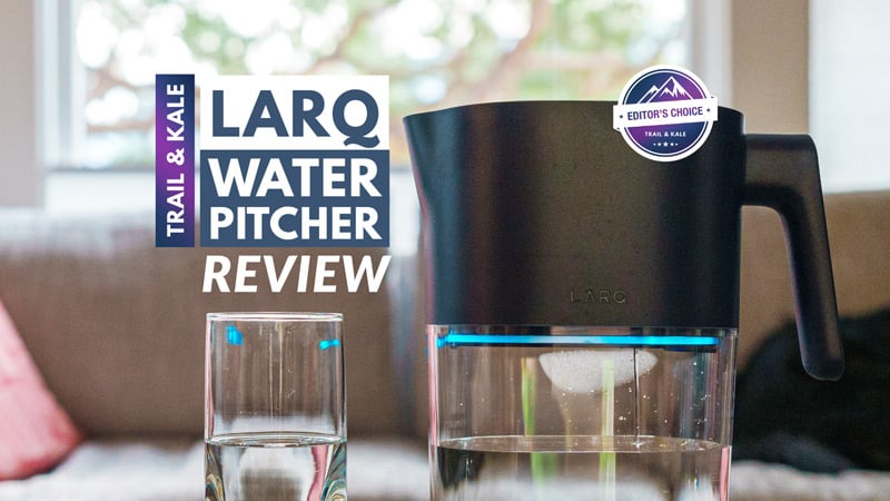 LARQ Pitcher review water filter pitcher Trail Kale