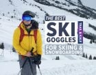 Best Ski Goggles For Skiing and Snowboarding