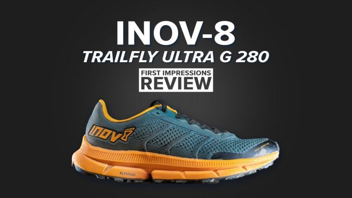 Inov 8 Trailfly Ultra G 280 review first look blog
