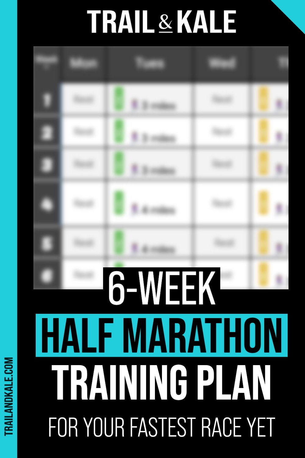 6 week half marathon training plan for your fastest race yet by Trail and Kale NEW PIN ME