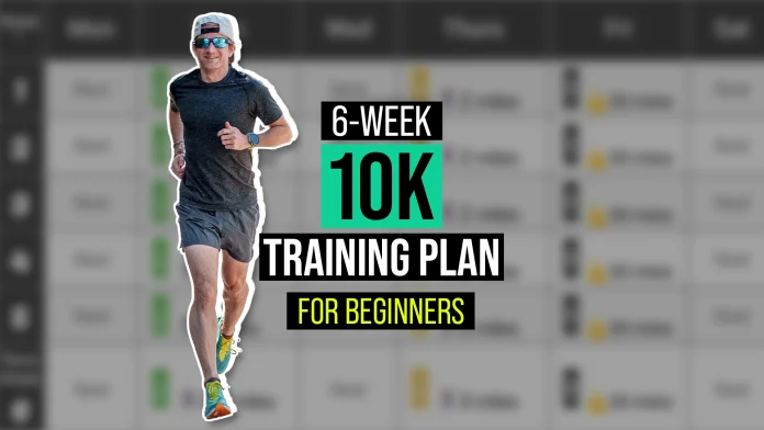 6 Week 10k Training Plan for beginners 2024