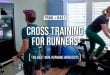 Cross Training For Runners | Non-Running Workouts That'll Make You A Better Runner