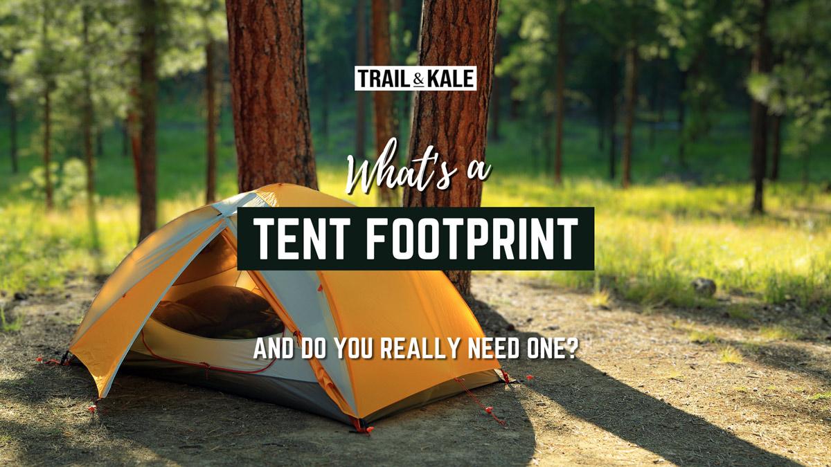What Is A Tent Footprint And Do You Need One For Camping?