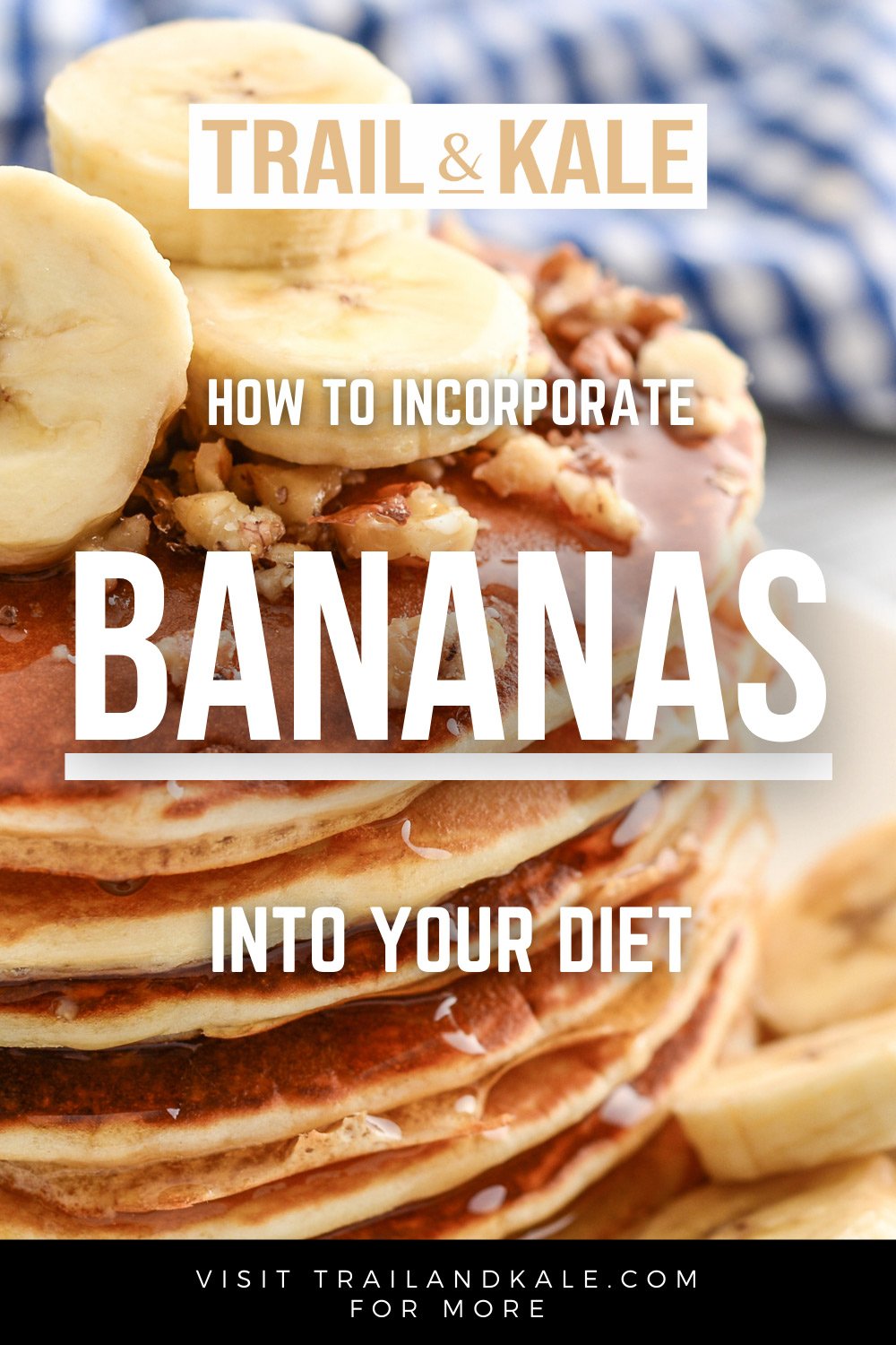 How To Incorporate Bananas into Your Diet