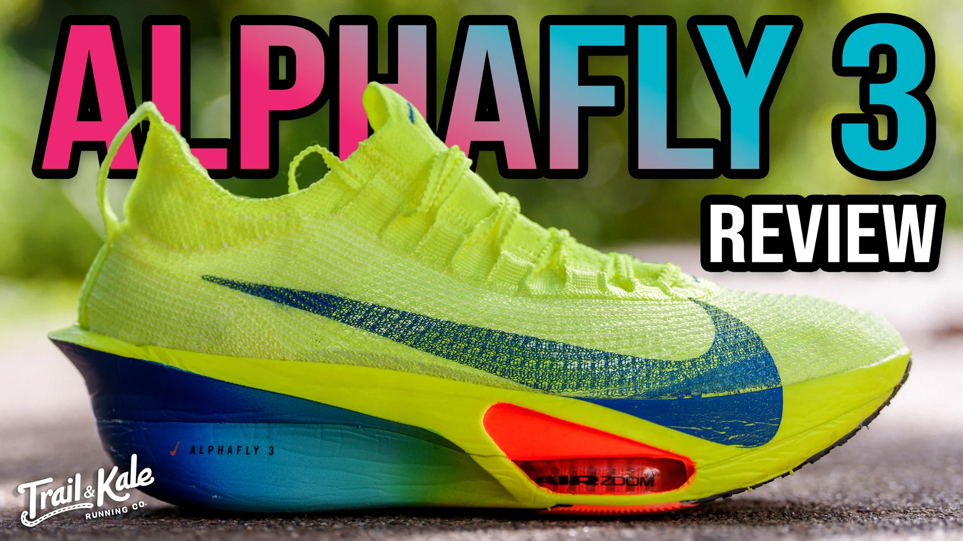 Nike Alphafly 3 Review: Holy Lightning, I Wasn't Ready For This! 3 - Trail and Kale | Trail Running & Adventure